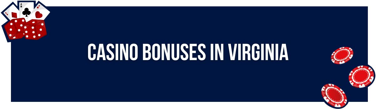 Casino Bonuses in Virginia