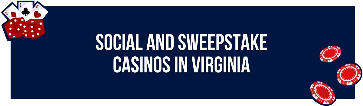 Social and Sweepstake Casinos in Virginia
